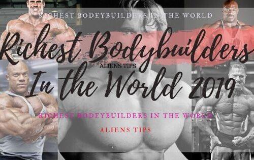 TOP RICHEST BODYBUILDERS IN THE WORLD IN 2019 Aliens tips blog who is the most kindest celebrity Aliens Tips