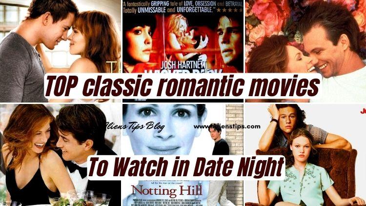 TOP 10 Best classic Romantic Movies to Watch on Date Night at Home Aliens Tips Blog movies date, date movies romantic movie night romantic quotes from movies romantic movie quotes love romantic movie quotes couple movies, movies romantic, romantic movies to watch movies quotes romantic best romance movies love movies romantic sad romantic movies romantic movie scenes romantic movies best, best romantic movies romance movies movie scenes romantic good movies romantic netflix movies romantic, romantic comedy movies teenage romance movies good romance movies top romantic movies teen romance movies-Alienstips