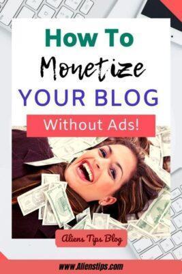 How To Make Money Blogging Without Ads-Aliens-tips (3)