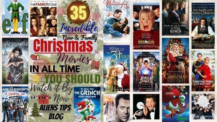 35 Incredible New & Family Christmas Movies in All Time You Should Watch By Now Aliens Tips blog