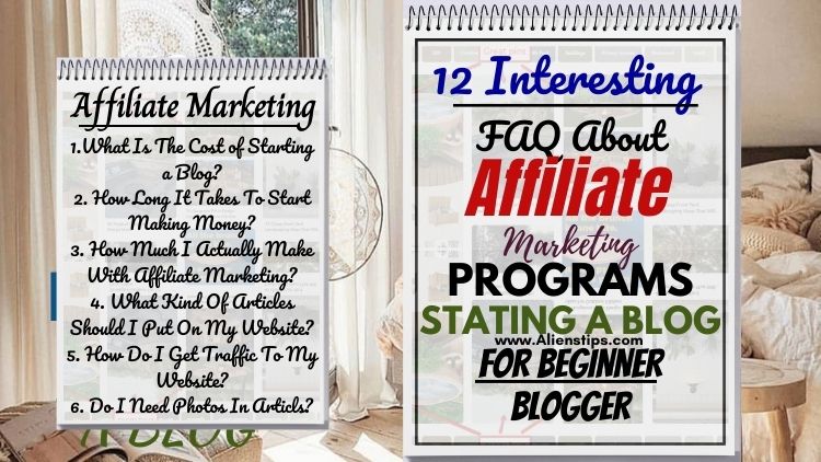 12 Affiliate Marketing FAQ and [Problem Solved], Must Know!! 12 Interesting FAQ About Affiliate Marketing Programs Stating a Blog For Blogger