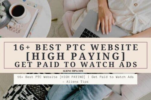 16+ Best PTC Website [HIGH PAYING] _ Get Paid to Watch Ads. - Aliens Tips