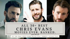 All 30+ CHRIS EVANS Best Movies Ever, Sorted. - Aliens Tips