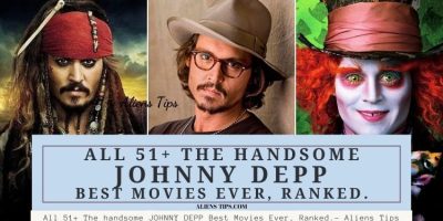 All 51+ The handsome JOHNNY DEPP Best Movies Ranked - aliens tips