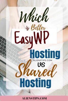 Which Is Better EasyWP Hosting VS Shared Hosting_ [FULL Guide] - Aliens Tips 