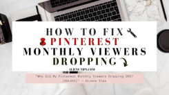 Why Did My Pinterest Monthly Viewers Dropping 95%_ [SOLVED]- Aliens Tips (4).jpg