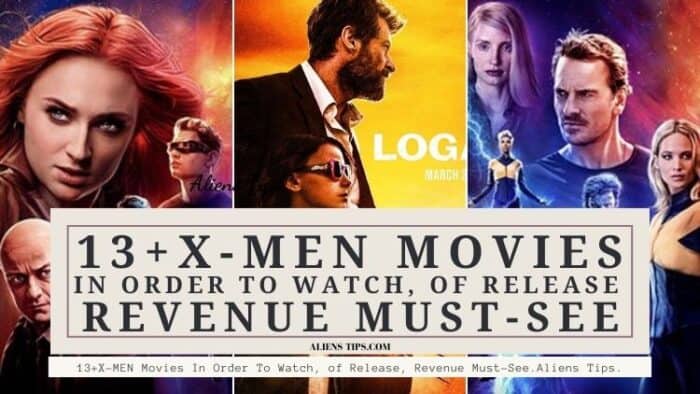 13+X-MEN Movies In Order To Watch, of Release, Revenue Must-See. Aliens Tips. What is the order in which I should watch the X-Men Movies?