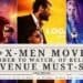 13+X-MEN Movies In Order To Watch, of Release, Revenue Must-See. Aliens Tips. X-MEN Movies In Order To Watch, X-MEN Movies In Order of Release, X-MEN Movies In Order of Revenues Aliens Tips. What is the order in which I should watch the X-Men Movies?