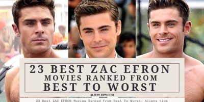 23 Best ZAC EFRON Movies Ranked From Best To Worst - Aliens Tips.