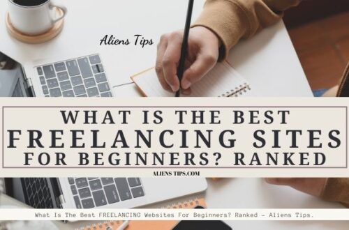 What Is The Best FREELANCING Websites For Beginners_ Ranked - Aliens Tips.