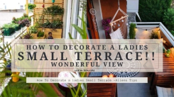 How To Decorate a ladies SMALL Terrace!! Wonderful View