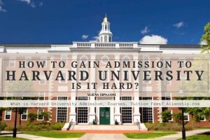 How To Gain admission to Harvard University? Is it hard? alienstips.com
