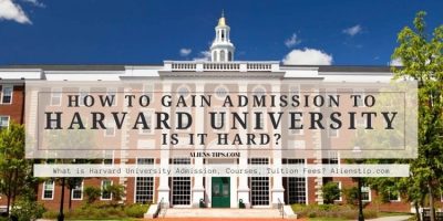 How To Gain admission to Harvard University? Is it hard? alienstips.com