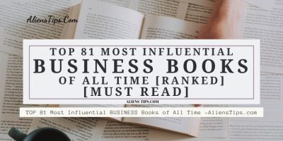 TOP 81 Most Influential BUSINESS Books of All Time [Must Read]. AliensTips.com.