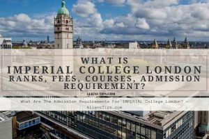 what are the admission requirements to enter IMPERIAL College London alienstips.com
