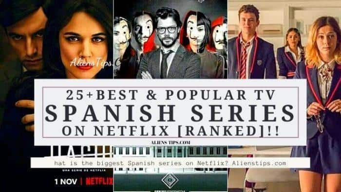 What is the biggest Spanish series on Netflix? best Spanish series on Netflix in 2021. Best Spanish series ever on Netflix alienstips.com.