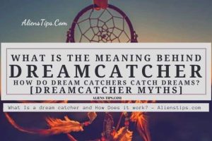 What Is a dream catcher and How Does it work - Alienstips.com How do dream catchers catch dreams what is the meaning behind a dream catcher