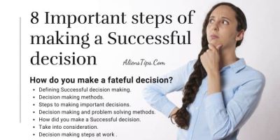 8 Aliens Steps of decision making | How do you make a fateful decision? AliensTips.com