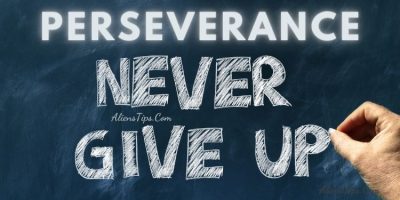 Aliens TIPS The power of perseverance | The strength of perseverance and determination | How do you develop perseverance? AliensTips.com