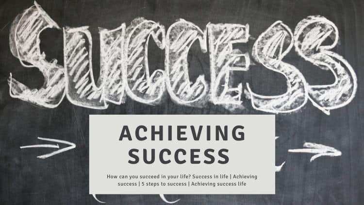 Tips for Achieving success in life How can you succeed in your life AliensTips.com Success in life | Achieving success | 5 steps to success | Achieving success life