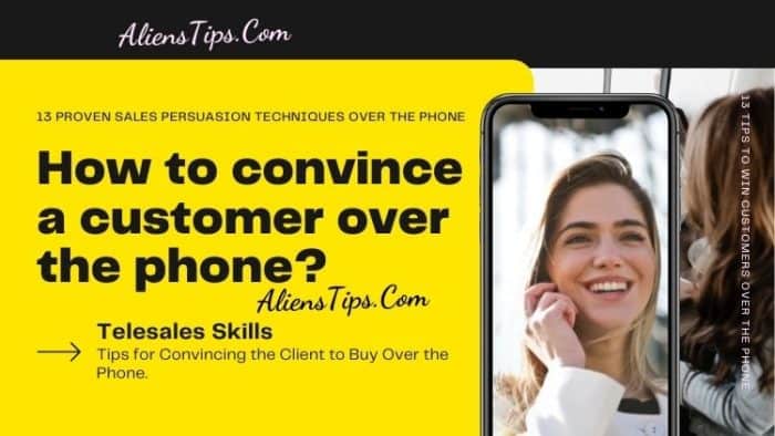 How to convince a customer over the phone AliensTips.com