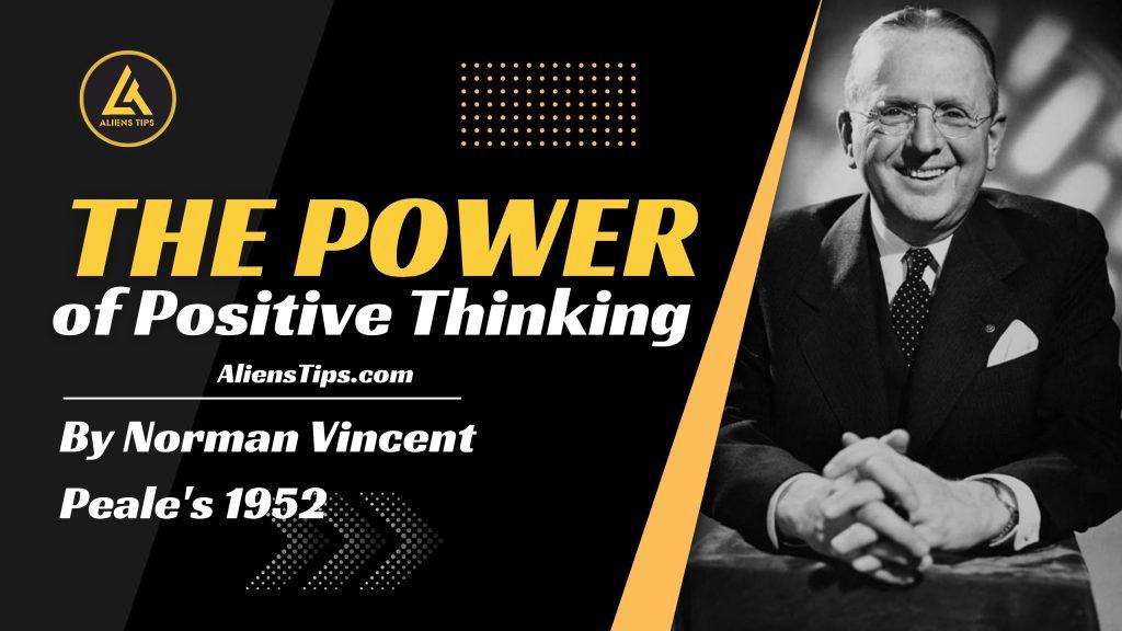 The Power of Positive Thinking "Norman Vincent Peale's 1952" Create a Professional LinkedIn Account Aliens Tips