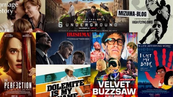 ToP 10 Best Netflix Movies of 2019 aliens tips 1. The Irishman 2. Marriage Story 3. High Flying Bird 4. Atlantics 5. Dolemite Is My Name 6. Velvet Buzzsaw 7. I Lost My Body 8. The Two Popes 9. The Perfection 10. 6 Underground