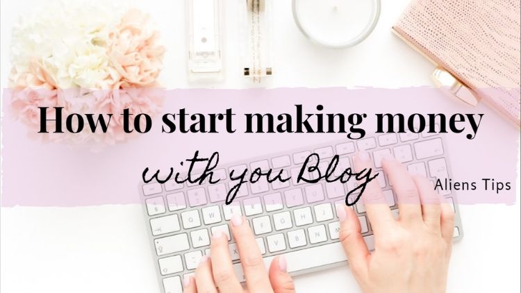 10 Spectacular Ways To Start Making Money From Your Blog?
