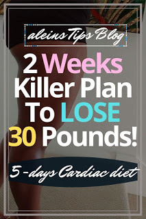 KILLER PLAN TO LOSE 30 POUNDS In 14 DAYS Aliens tips blog Aliens tips Blog Killer Plan To LOSE 30 Pounds In 14 Days Aliens Tips Blog Killer Plan To LOSE 30 Pounds In 14 Days Aliens Tips Blog The cardiac diet plan can help you lose up to 3-8 pounds in 5 days or 24-32 pounds in 15 days. Foods in this diet plan are rich in vitamins and minerals